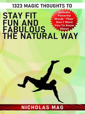 cover image of 1323 Magic Thoughts to Stay Fit Fun and Fabulous the Natural Way